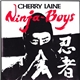 Cherry Laine - Ninja Boys